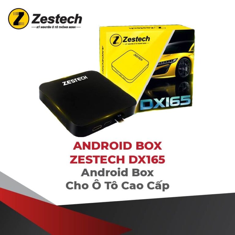 Android Box Zestech DX165 | Android Box Ô Tô Thông Minh
